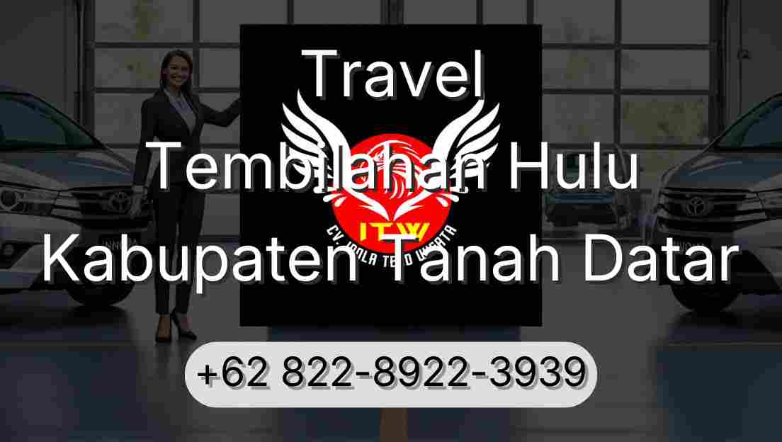 Travel Tembilahan Hulu Kabupaten Tanah Datar