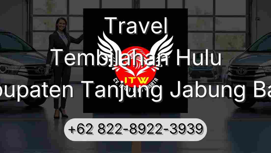 Travel Tembilahan Hulu Kabupaten Tanjung Jabung Barat