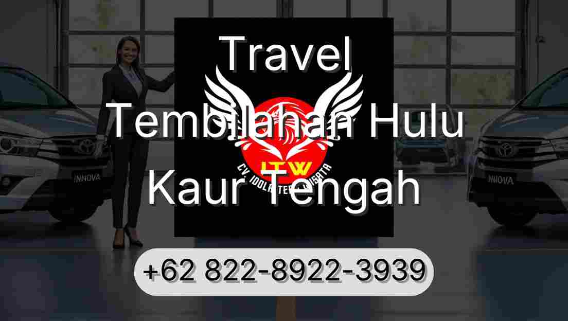 Travel Tembilahan Hulu Kaur Tengah