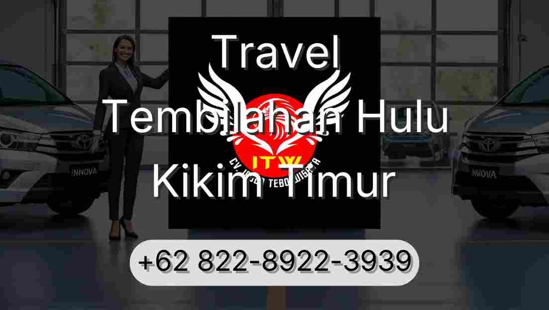 Travel Tembilahan Hulu Kikim Timur