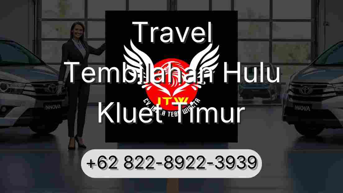 Travel Tembilahan Hulu Kluet Timur