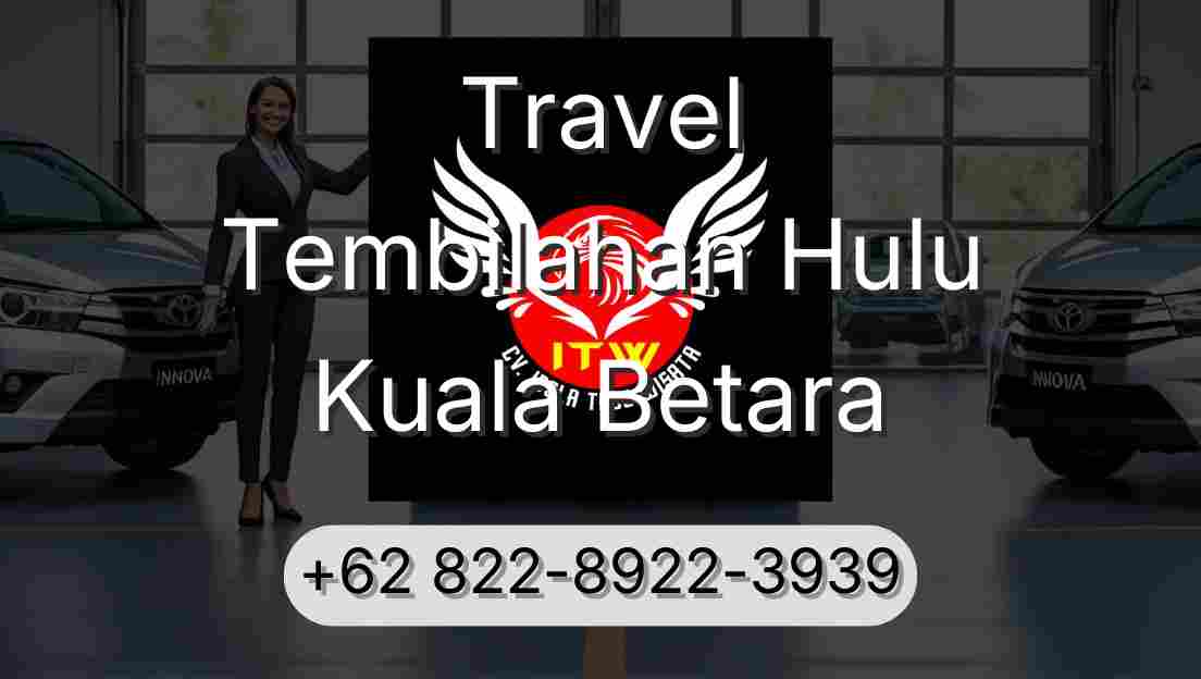 Travel Tembilahan Hulu Kuala Betara
