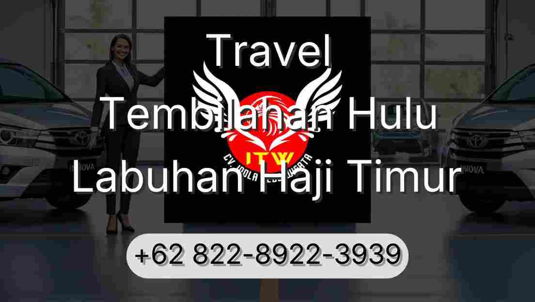 Travel Tembilahan Hulu Labuhan Haji Timur