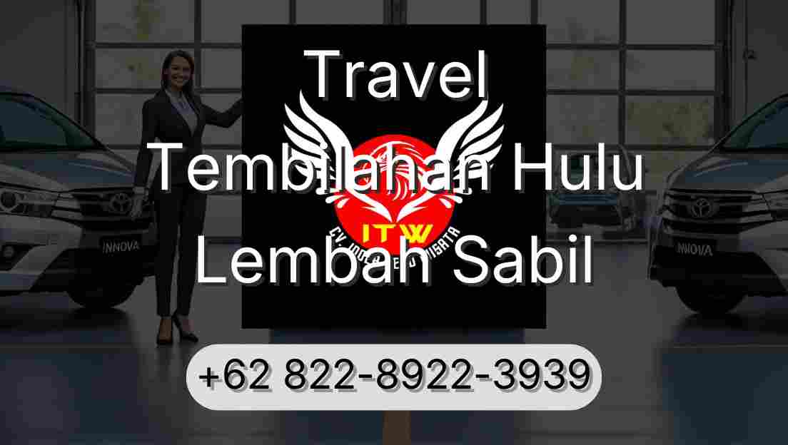 Travel Tembilahan Hulu Lembah Sabil