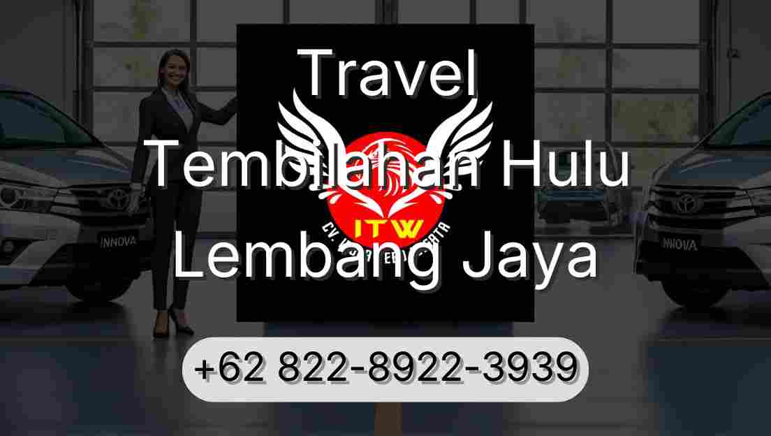 Travel Tembilahan Hulu Lembang Jaya