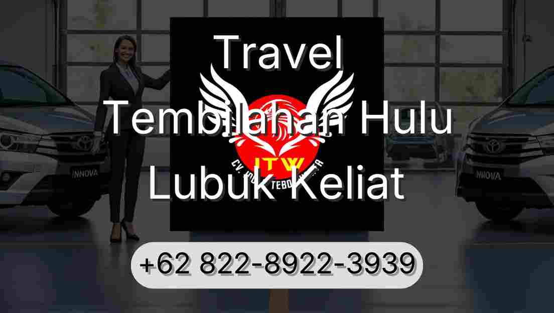Travel Tembilahan Hulu Lubuk Keliat
