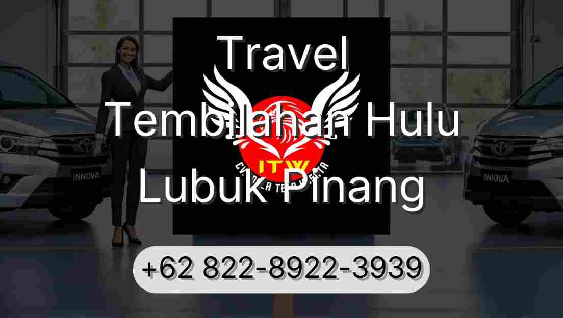 Travel Tembilahan Hulu Lubuk Pinang