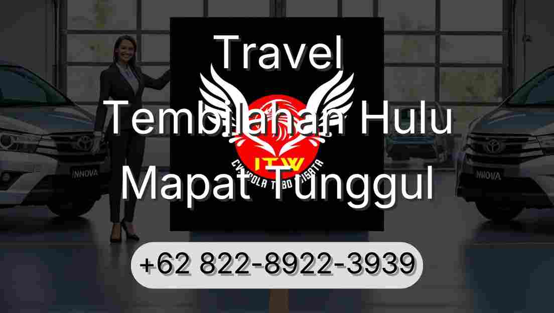 Travel Tembilahan Hulu Mapat Tunggul