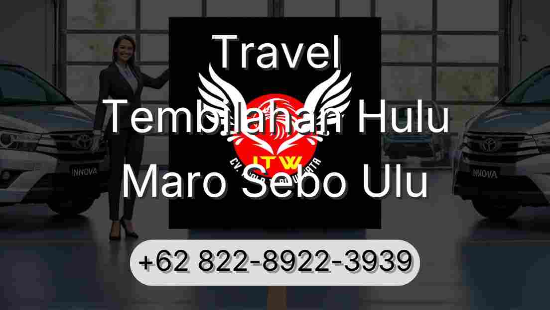 Travel Tembilahan Hulu Maro Sebo Ulu