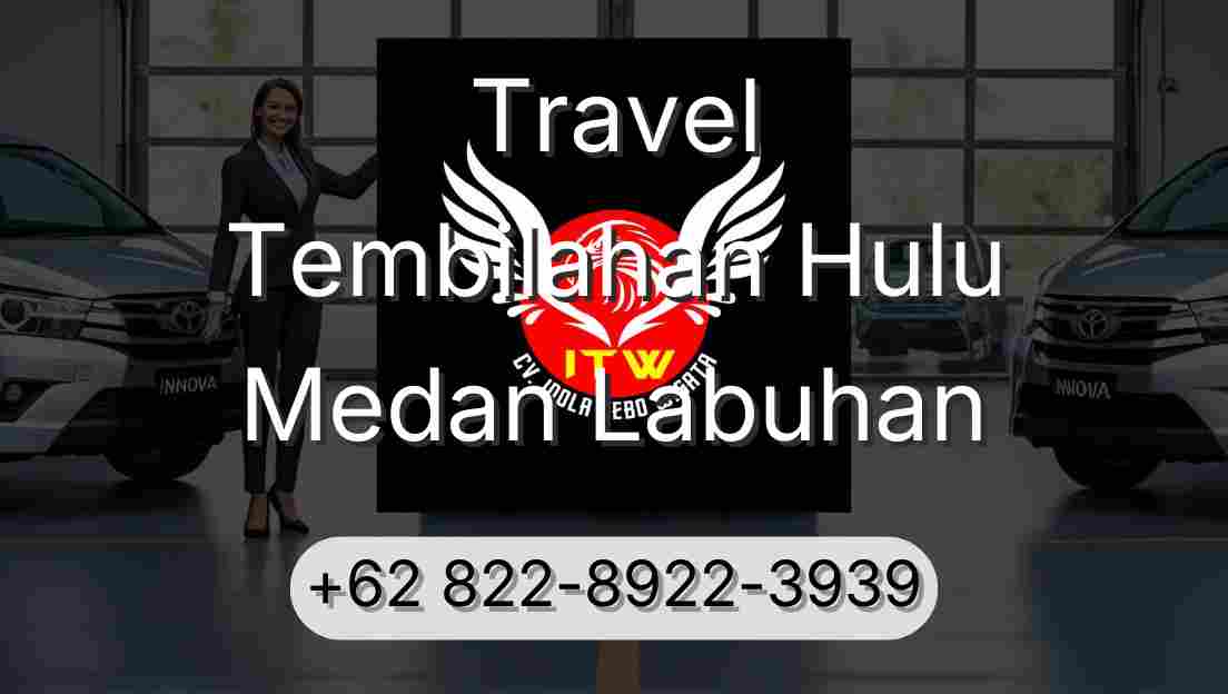Travel Tembilahan Hulu Medan Labuhan