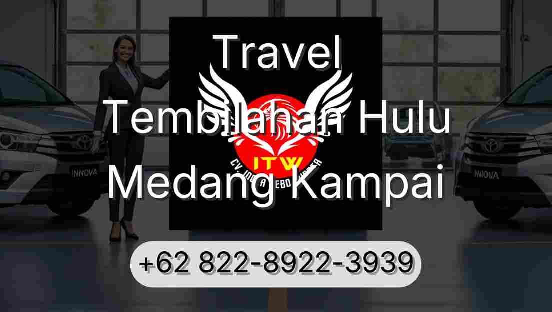 Travel Tembilahan Hulu Medang Kampai