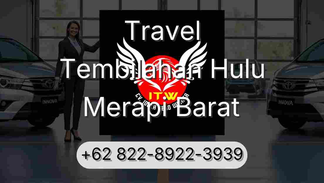 Travel Tembilahan Hulu Merapi Barat