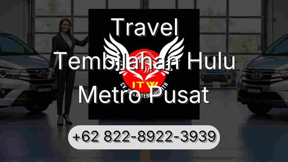 Travel Tembilahan Hulu Metro Pusat