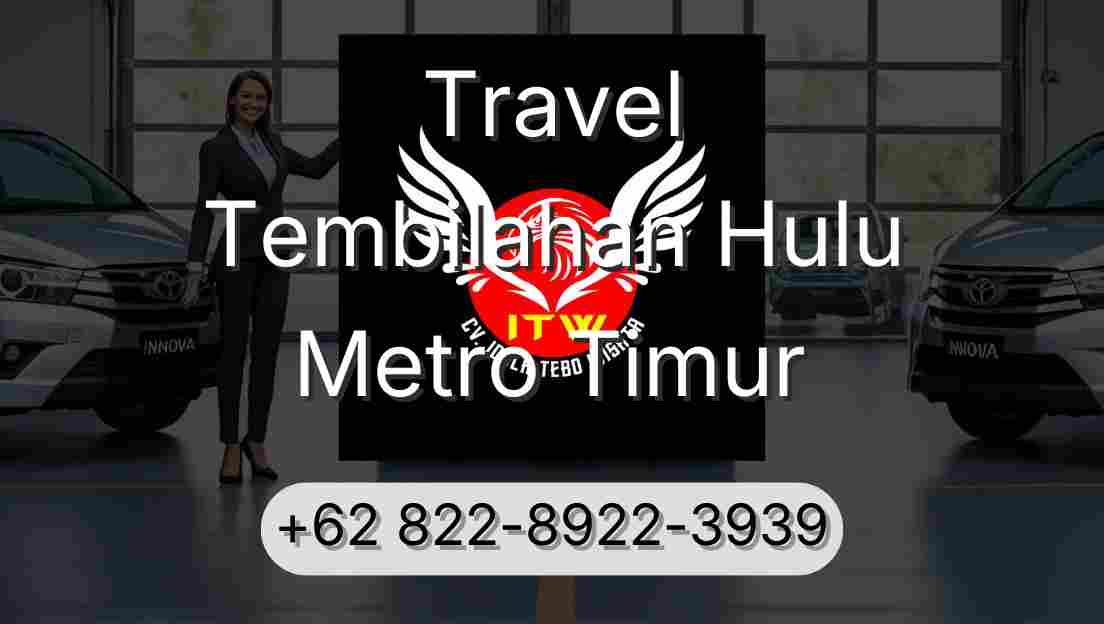 Travel Tembilahan Hulu Metro Timur
