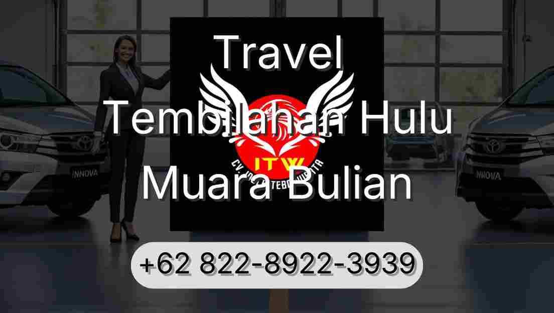 Travel Tembilahan Hulu Muara Bulian