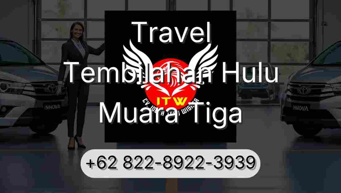 Travel Tembilahan Hulu Muara Tiga