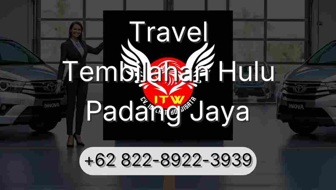 Travel Tembilahan Hulu Padang Jaya