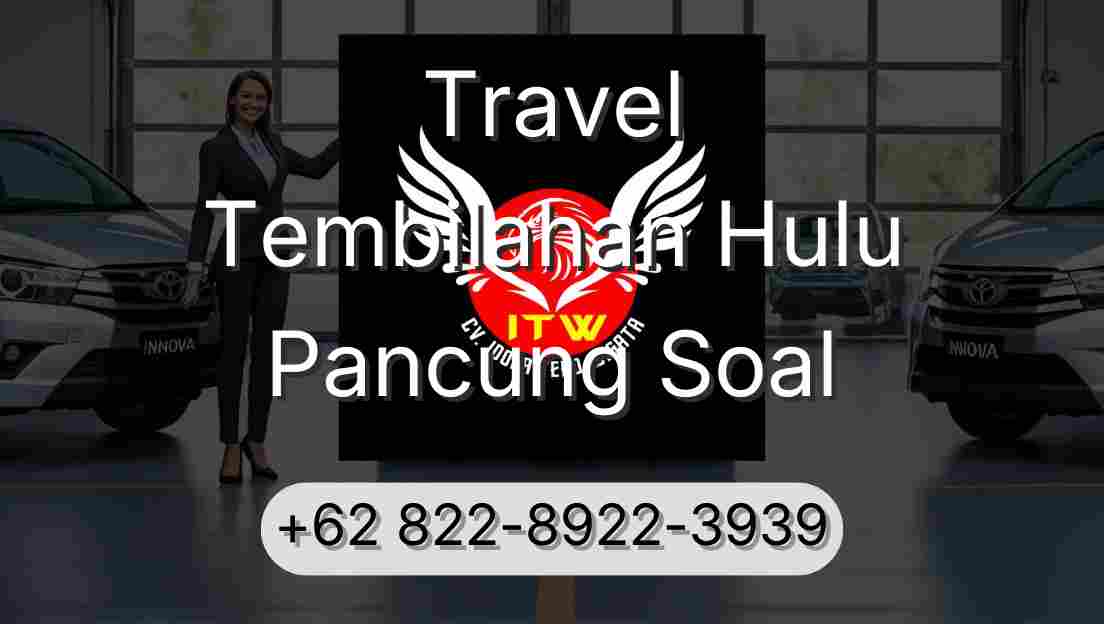 Travel Tembilahan Hulu Pancung Soal