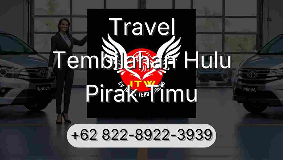 Travel Tembilahan Hulu Pirak Timu