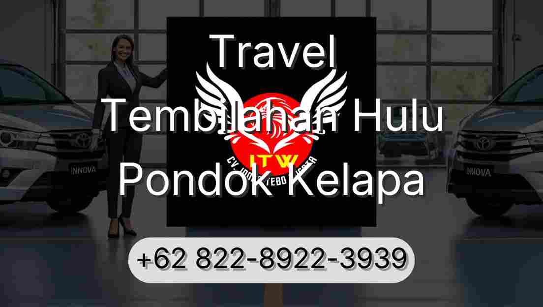 Travel Tembilahan Hulu Pondok Kelapa