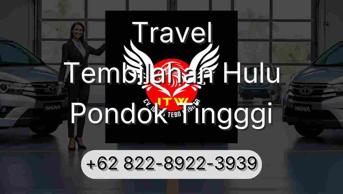 Travel Tembilahan Hulu Pondok Tingggi