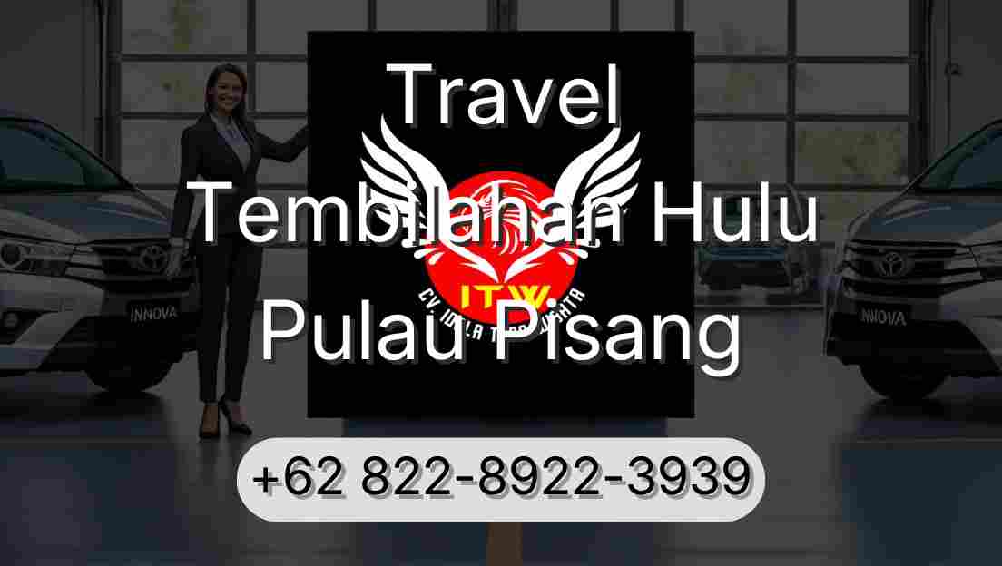 Travel Tembilahan Hulu Pulau Pisang