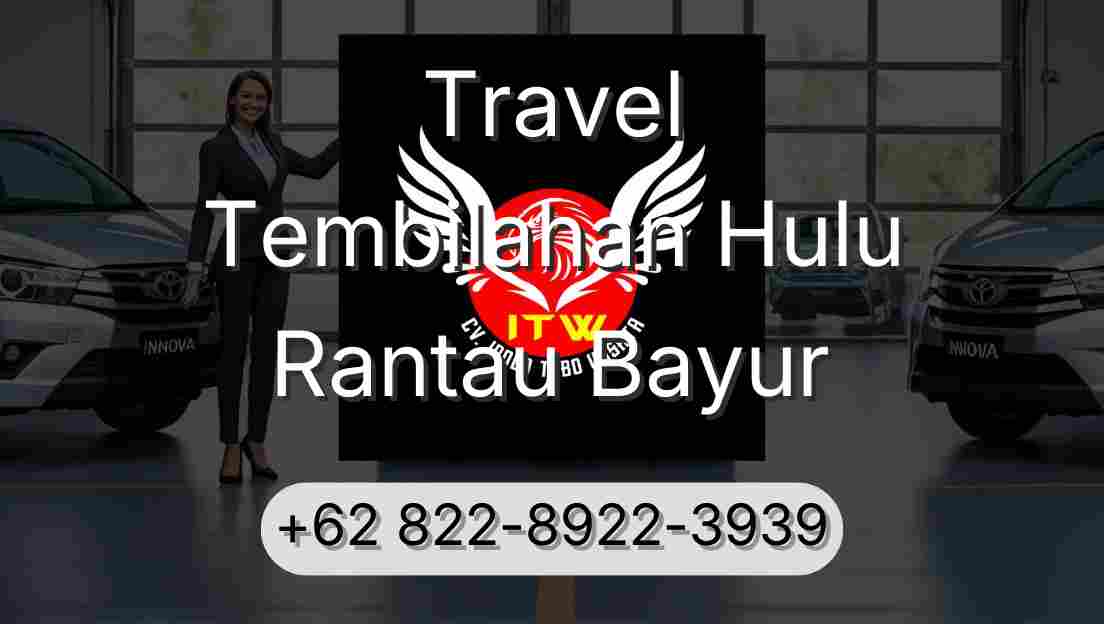 Travel Tembilahan Hulu Rantau Bayur