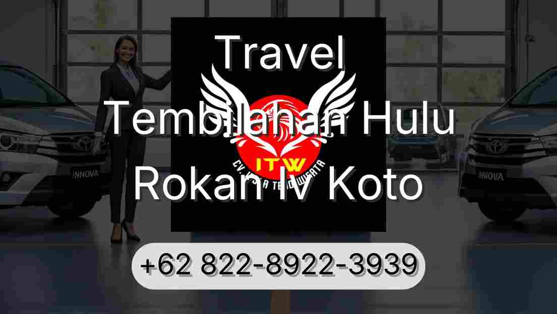 Travel Tembilahan Hulu Rokan Iv Koto