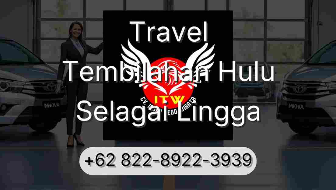 Travel Tembilahan Hulu Selagai Lingga