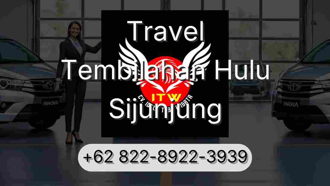Travel Tembilahan Hulu Sijunjung