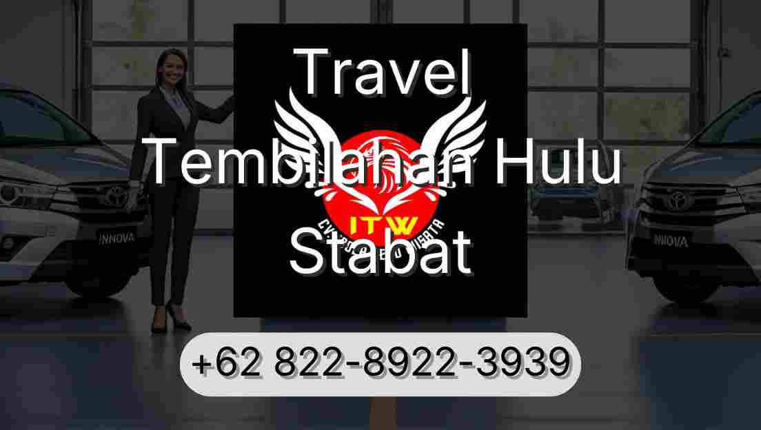 Travel Tembilahan Hulu Stabat
