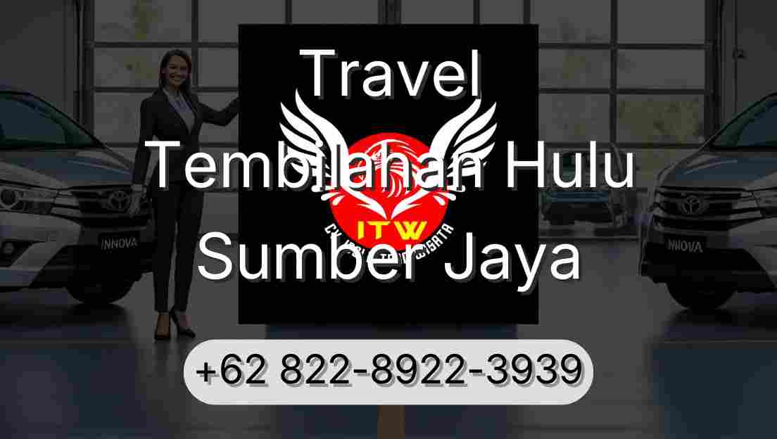 Travel Tembilahan Hulu Sumber Jaya
