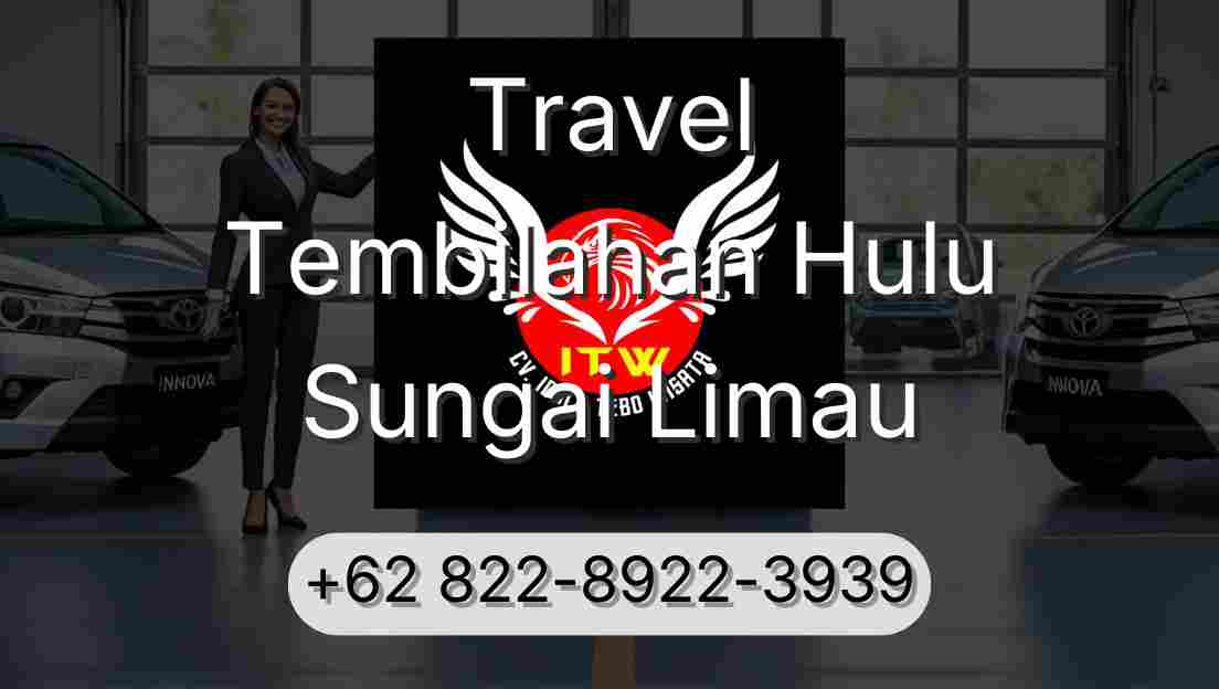 Travel Tembilahan Hulu Sungai Limau