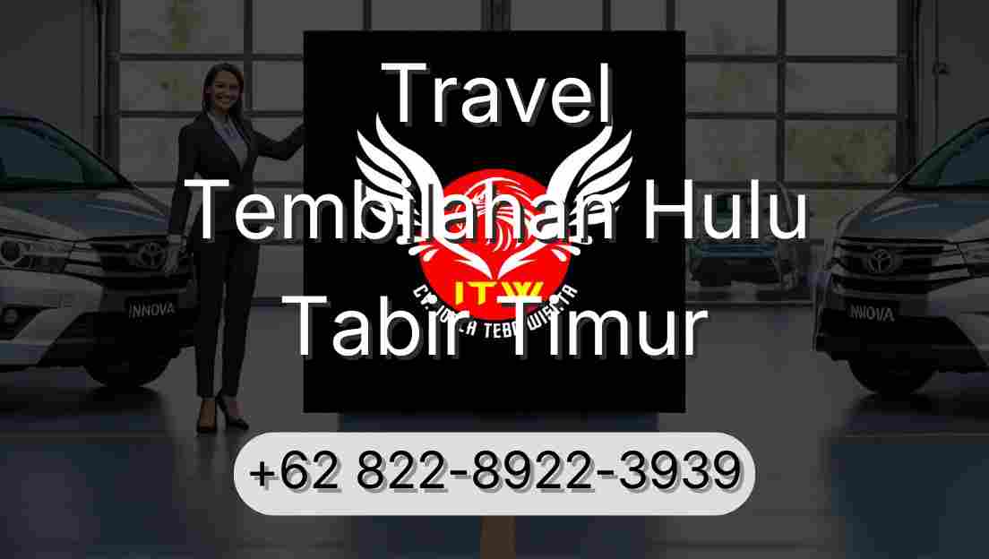 Travel Tembilahan Hulu Tabir Timur