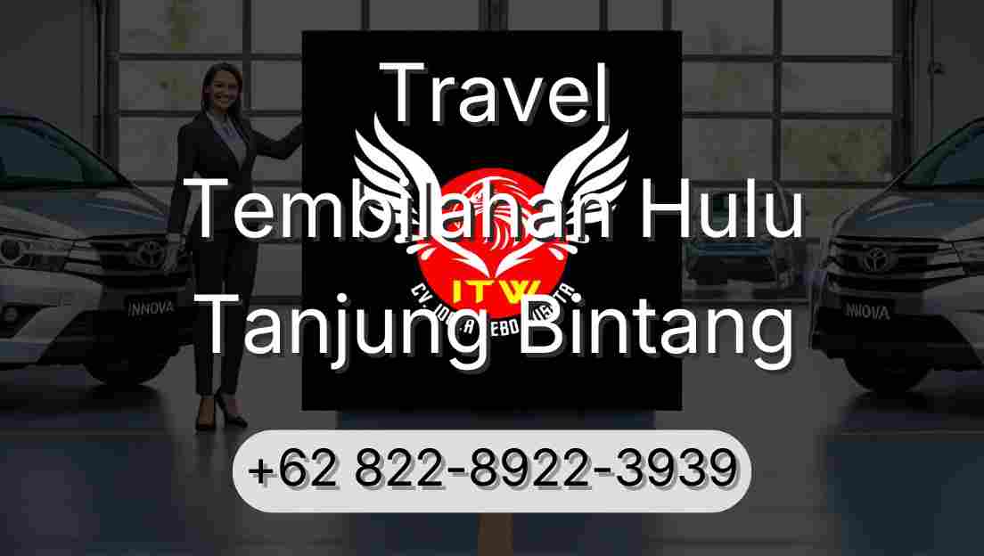 Travel Tembilahan Hulu Tanjung Bintang
