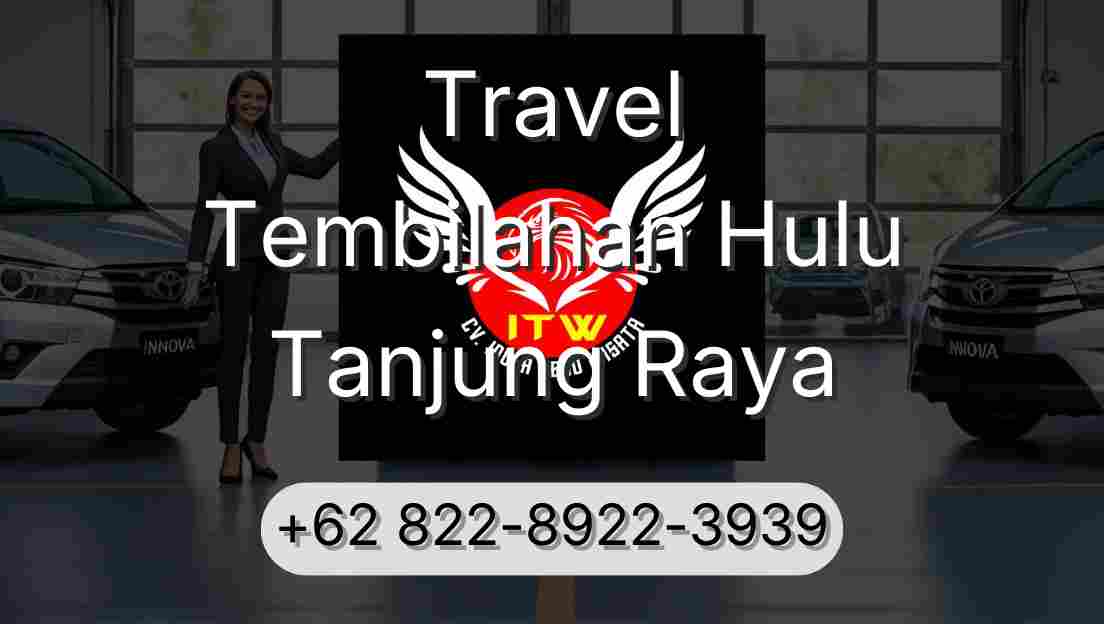 Travel Tembilahan Hulu Tanjung Raya