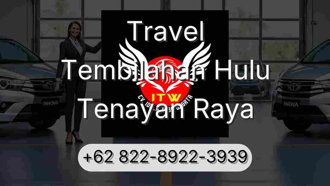 Travel Tembilahan Hulu Tenayan Raya