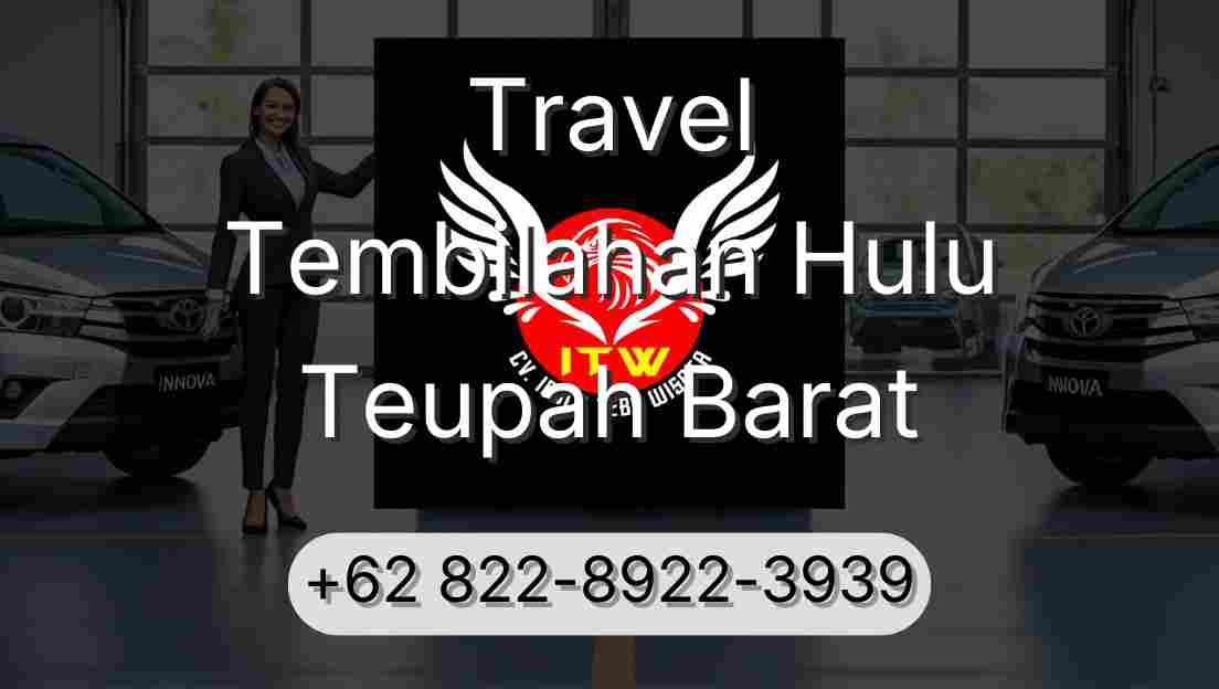 Travel Tembilahan Hulu Teupah Barat