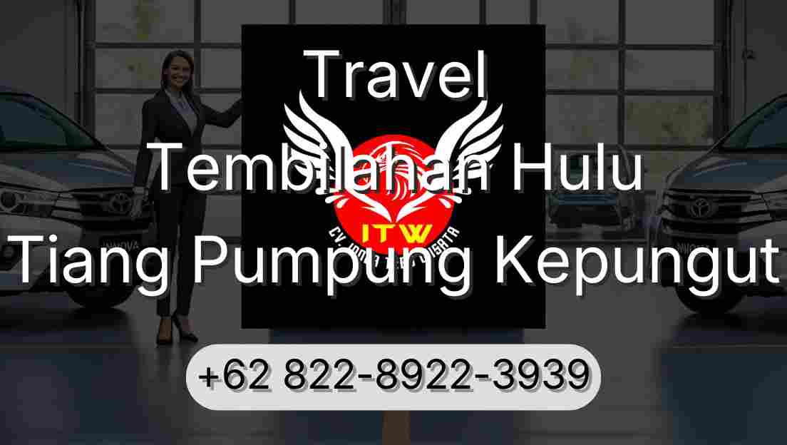 Travel Tembilahan Hulu Tiang Pumpung Kepungut