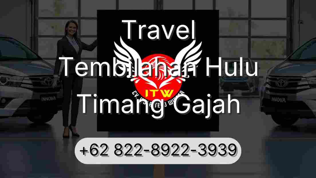 Travel Tembilahan Hulu Timang Gajah