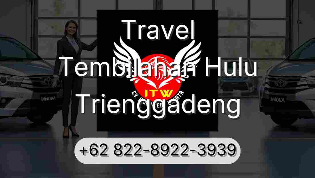 Travel Tembilahan Hulu Trienggadeng