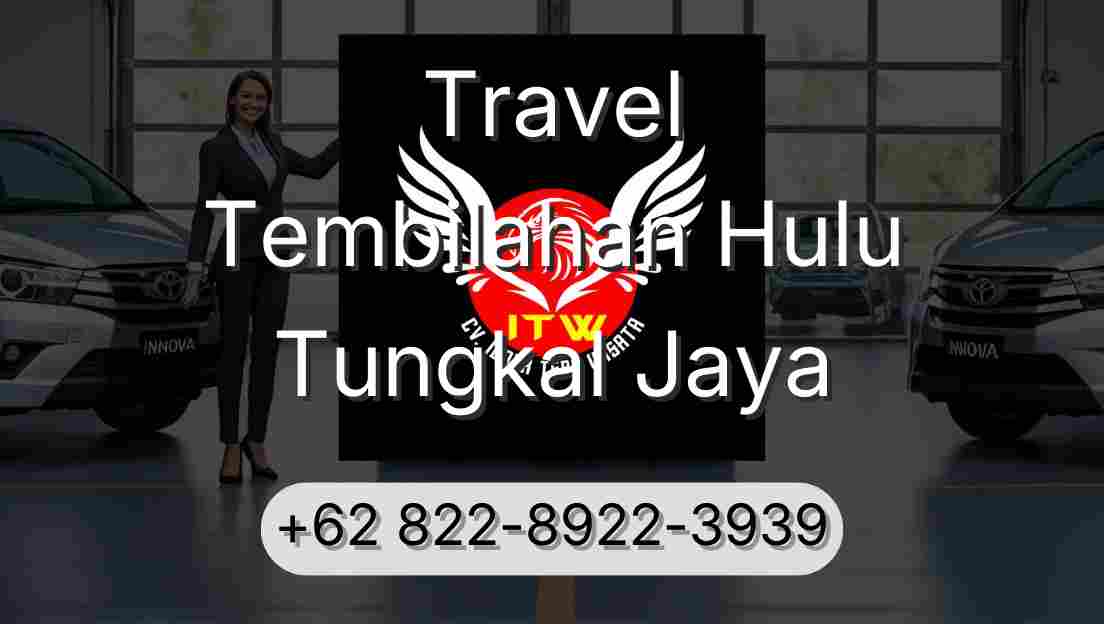 Travel Tembilahan Hulu Tungkal Jaya