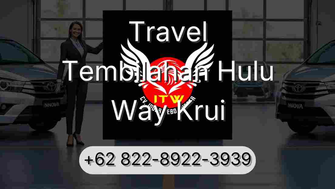 Travel Tembilahan Hulu Way Krui