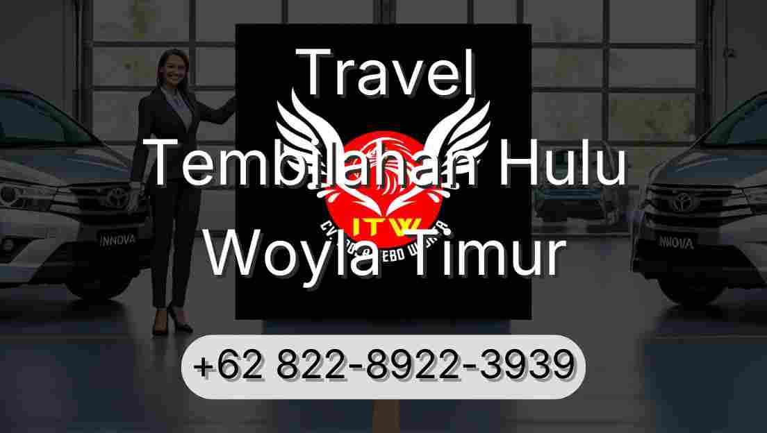 Travel Tembilahan Hulu Woyla Timur