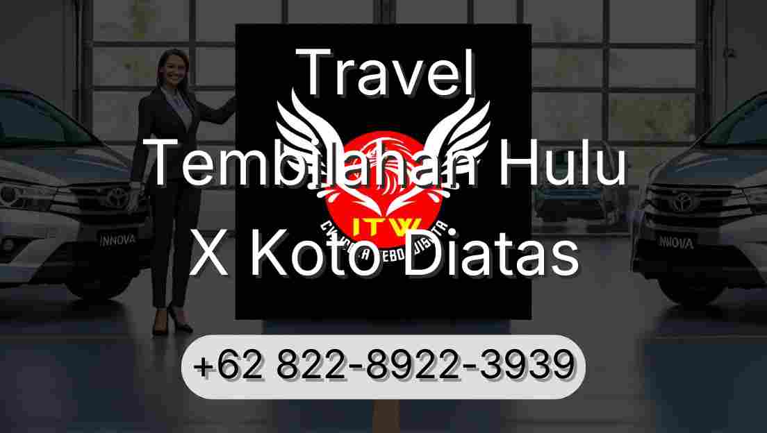 Travel Tembilahan Hulu X Koto Diatas