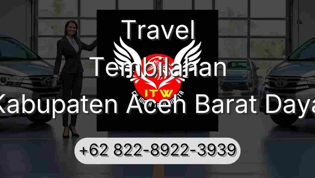 Travel Tembilahan Kabupaten Aceh Barat Daya