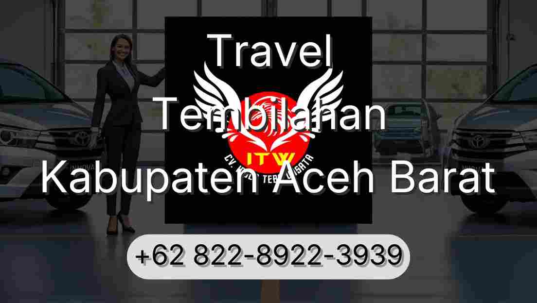 Travel Tembilahan Kabupaten Aceh Barat