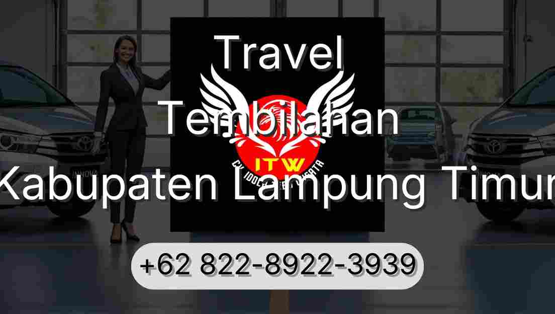 Travel Tembilahan Kabupaten Lampung Timur