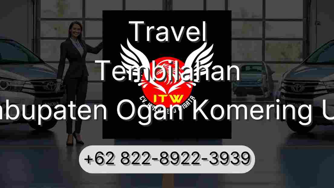 Travel Tembilahan Kabupaten Ogan Komering Ulu