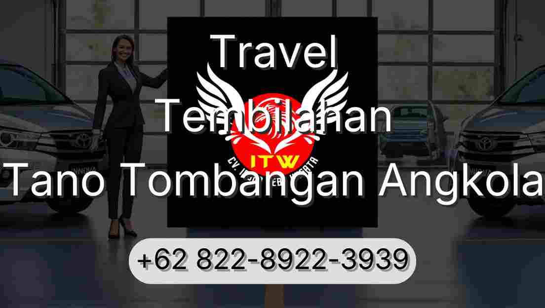Travel Tembilahan Tano Tombangan Angkola